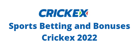 Sports Betting and Bonuses Crickex 2022